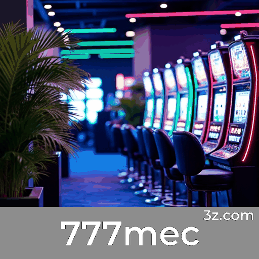 777mec: Jogos Exclusivos de Caça-Níqueis, Mesa e Dealer ao Vivo